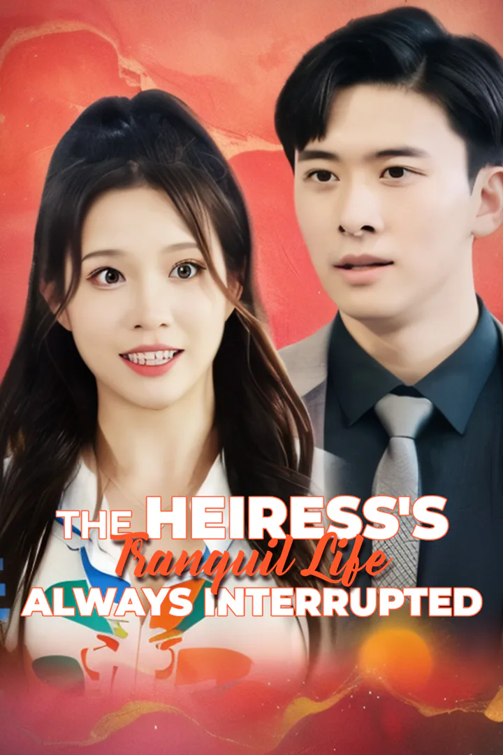 The Heiress's Tranquil Life is Always Interrupted poster
