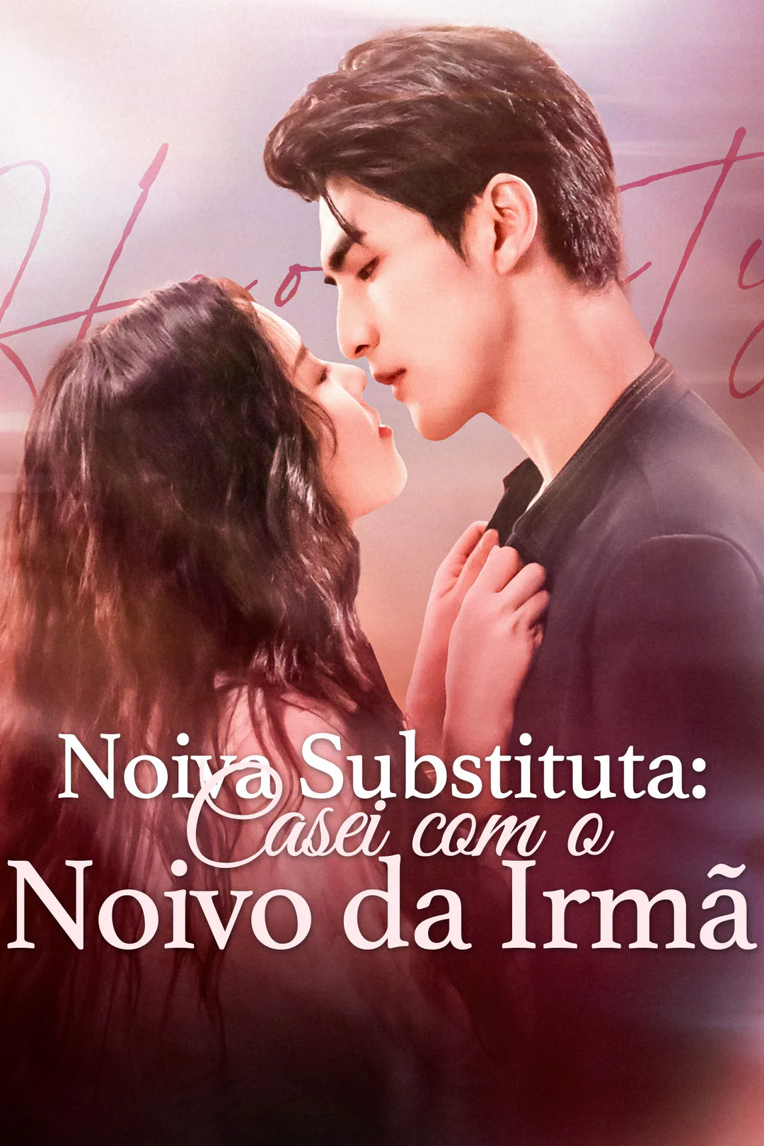 Pôster de Noiva Substituta: Casei com o Noivo da Irmã