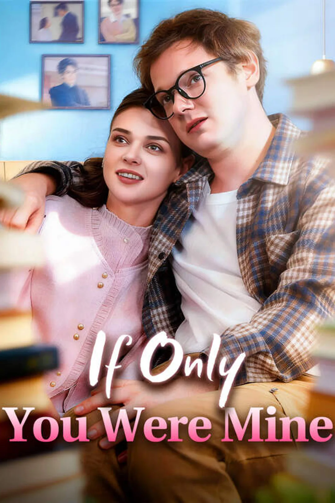 If Only You Were Mine poster