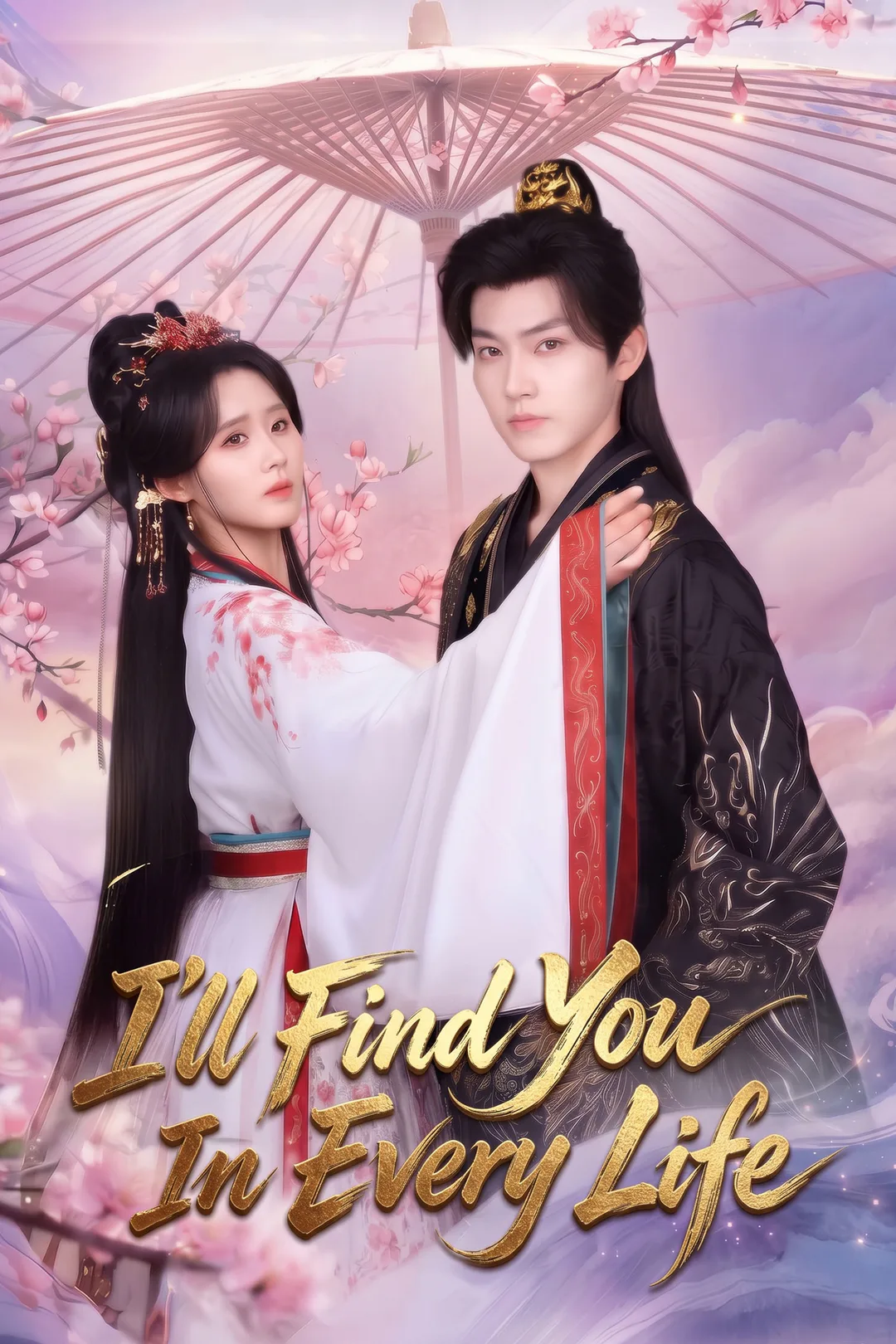 I'll Find You In Every Life poster