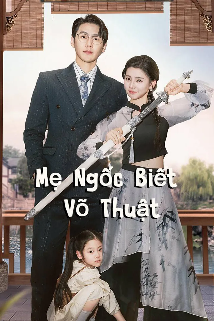 Poster phim Mẹ Ngốc Biết Võ Thuật