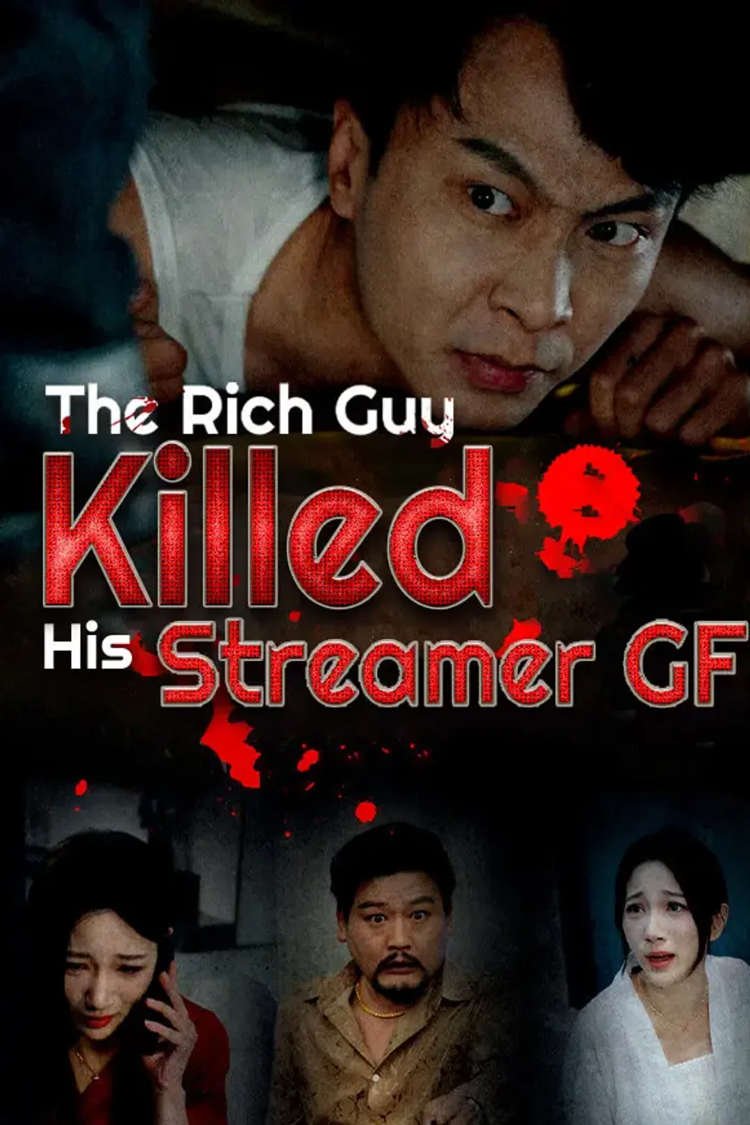 The Rich Guy Killed His Streamer GF poster