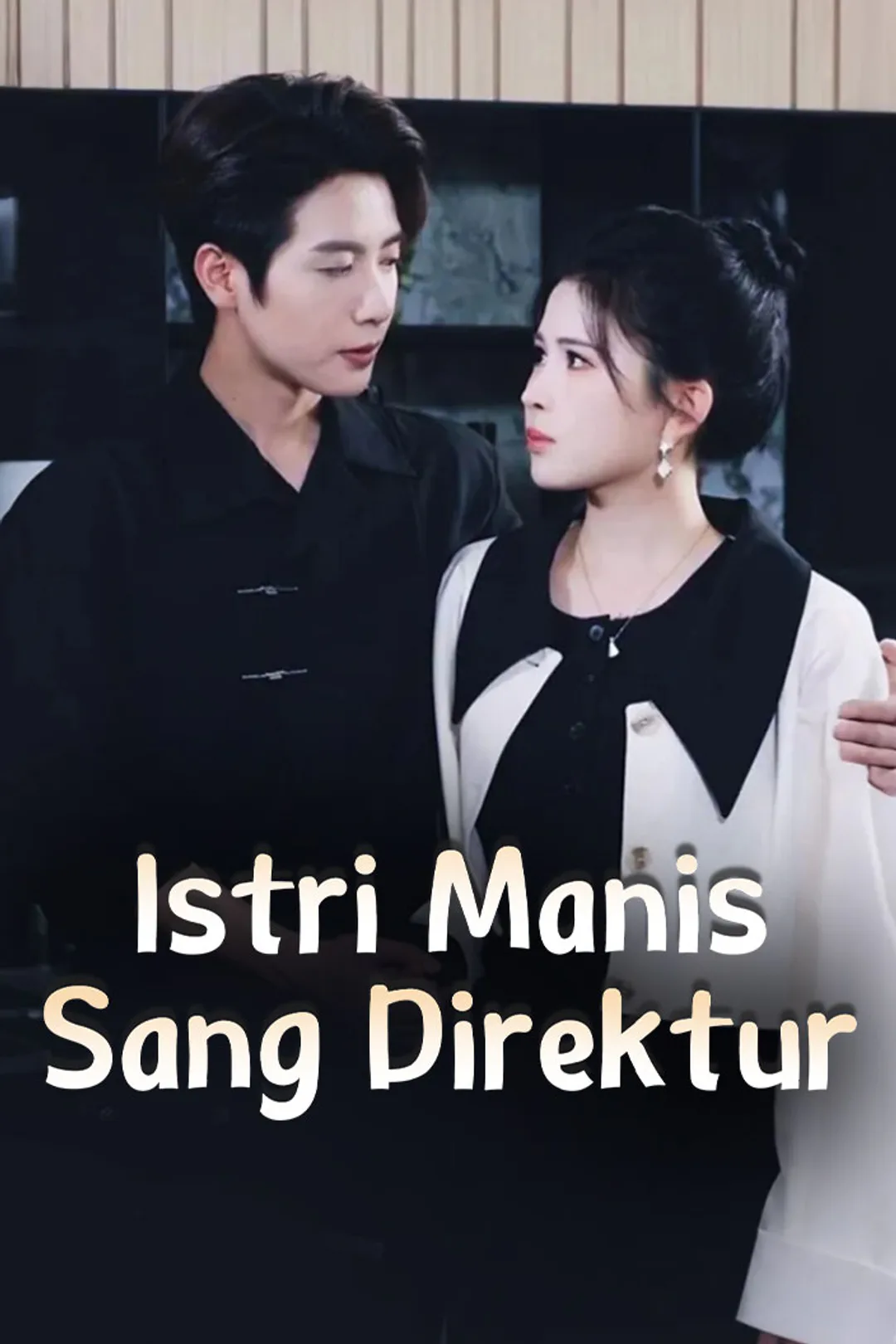 Poster Istri Manis Sang Direktur