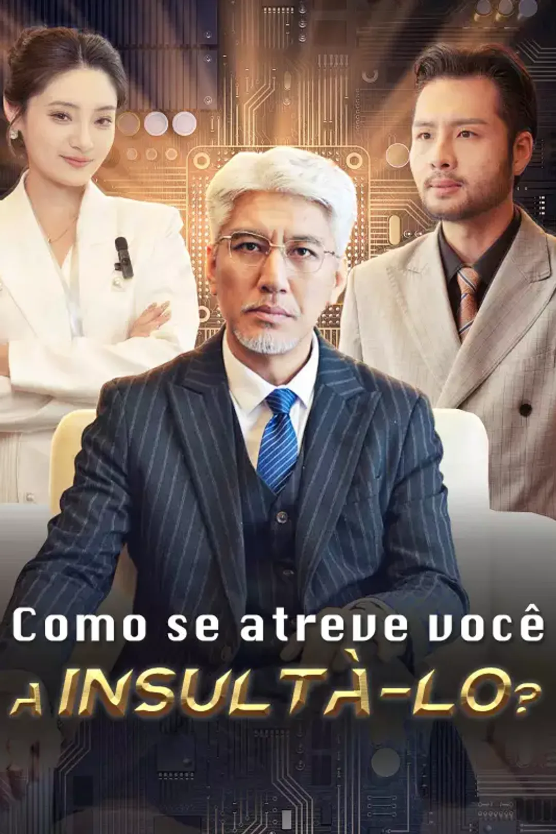Pôster de Como se atreve você a insultá-lo?