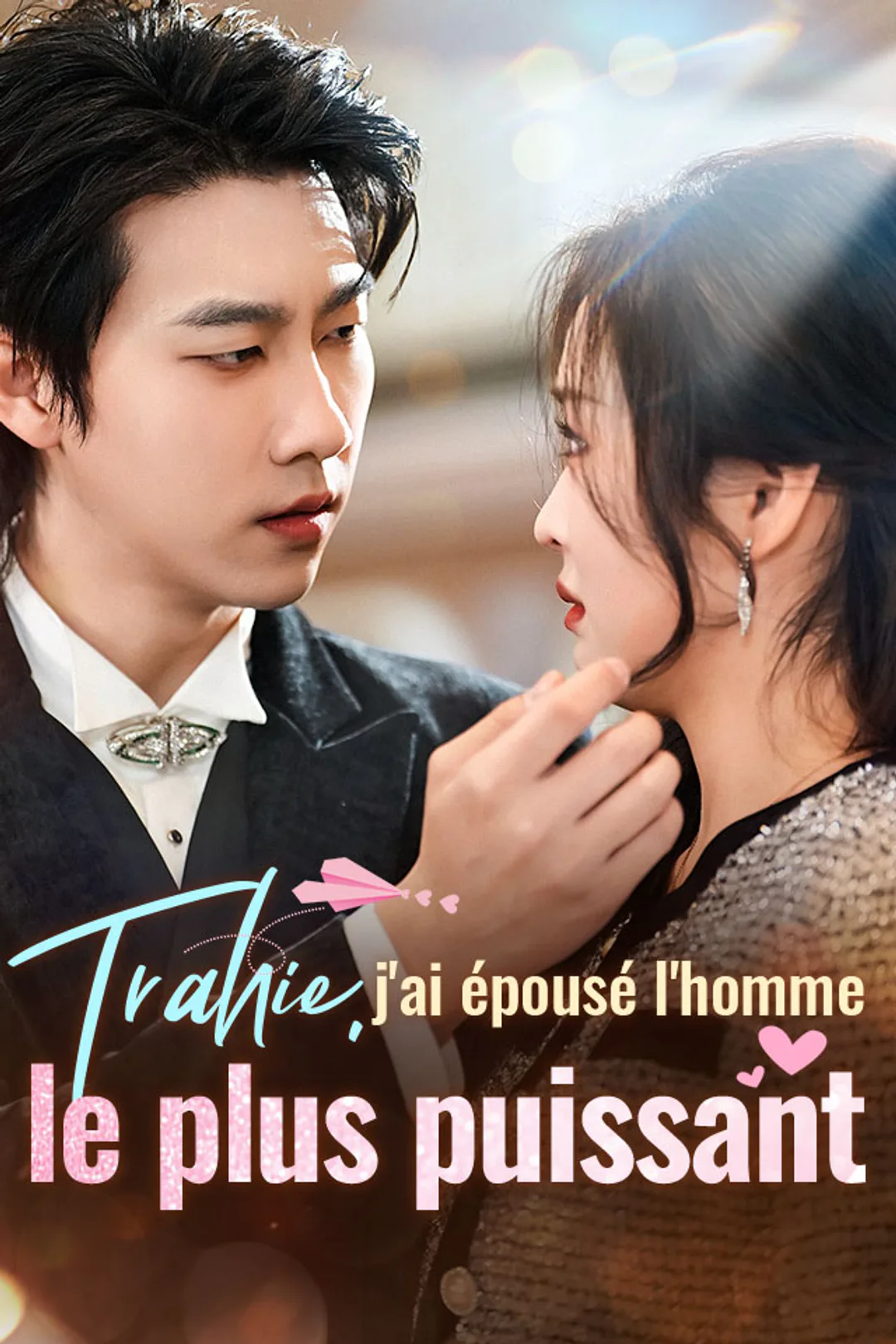 Affiche de Trahie, j'ai épousé l'homme le plus puissant