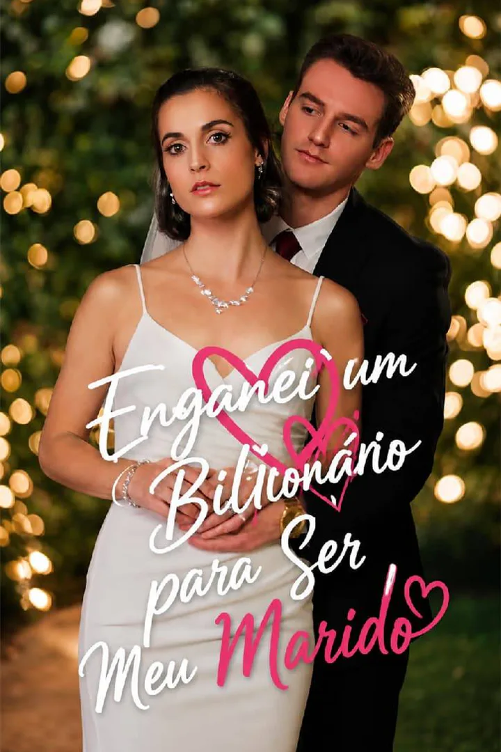 Pôster de Enganei um Bilionário para Ser Meu Marido