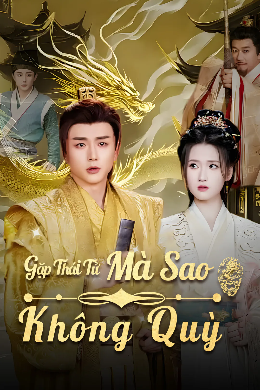Poster phim Gặp Thái Tử Mà Sao Không Quỳ