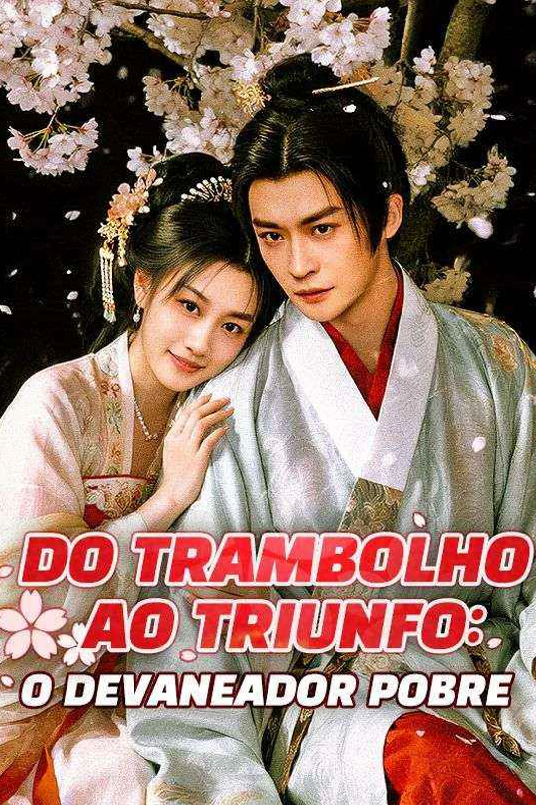 Pôster de Do Trambolho ao Triunfo: O Devaneador Pobre