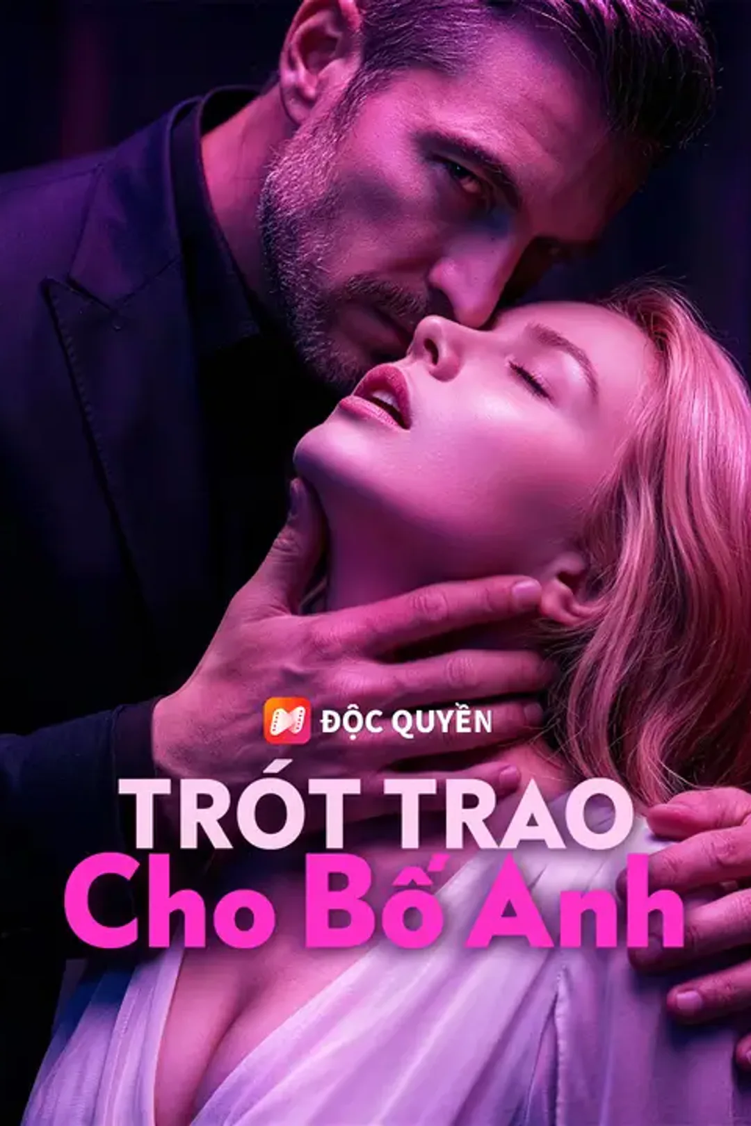 Poster phim Trót Trao Cho Bố Anh