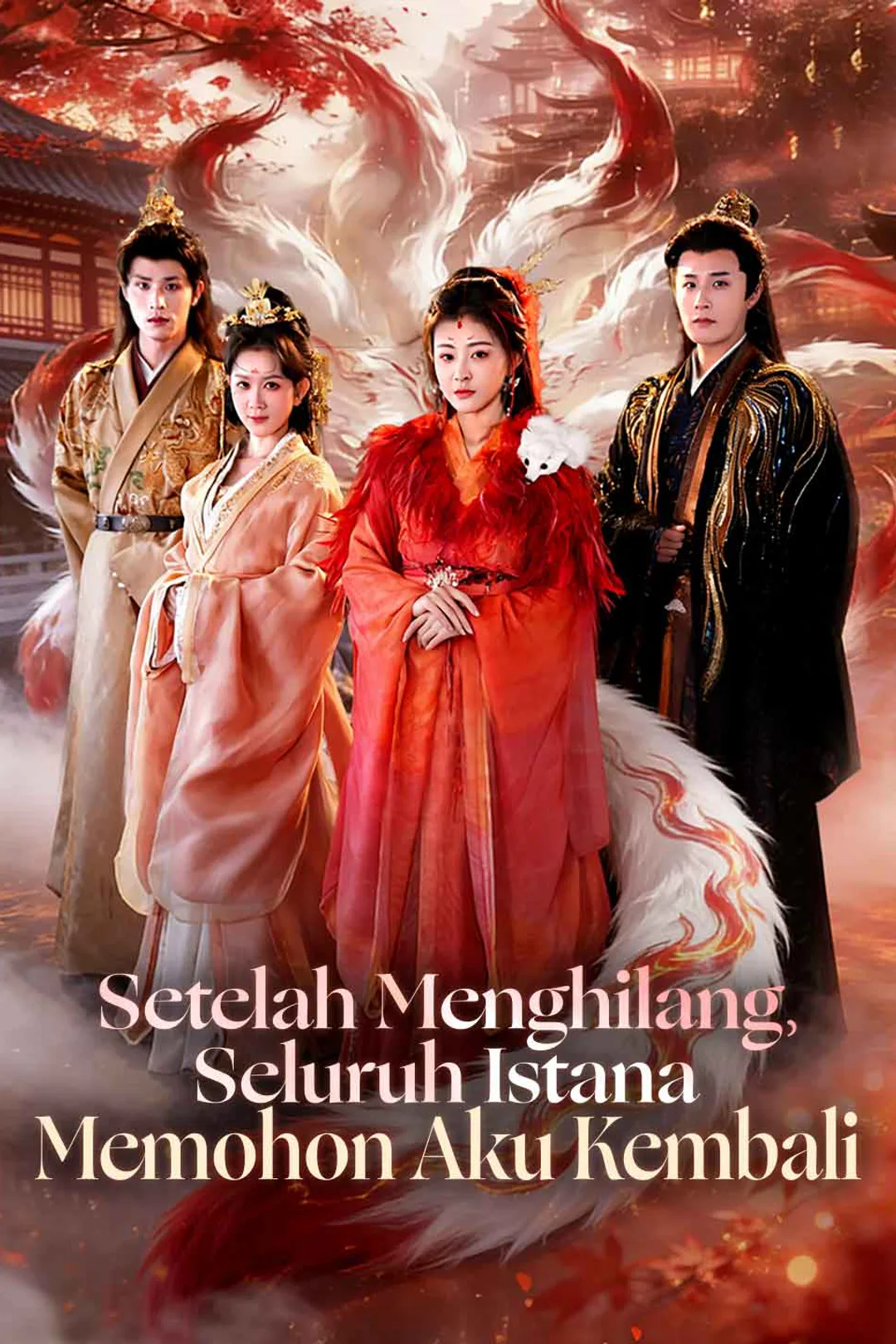 Poster Setelah Menghilang, Seluruh Istana Memohon Aku Kembali