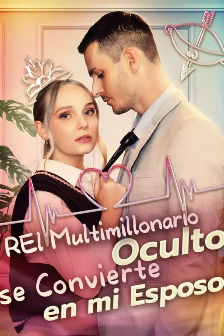 Póster de El Multimillonario Oculto se Convierte en mi Esposo