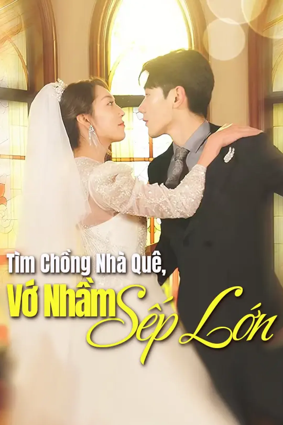 Poster phim Tìm Chồng Nhà Quê, Vớ Nhầm Sếp Lớn
