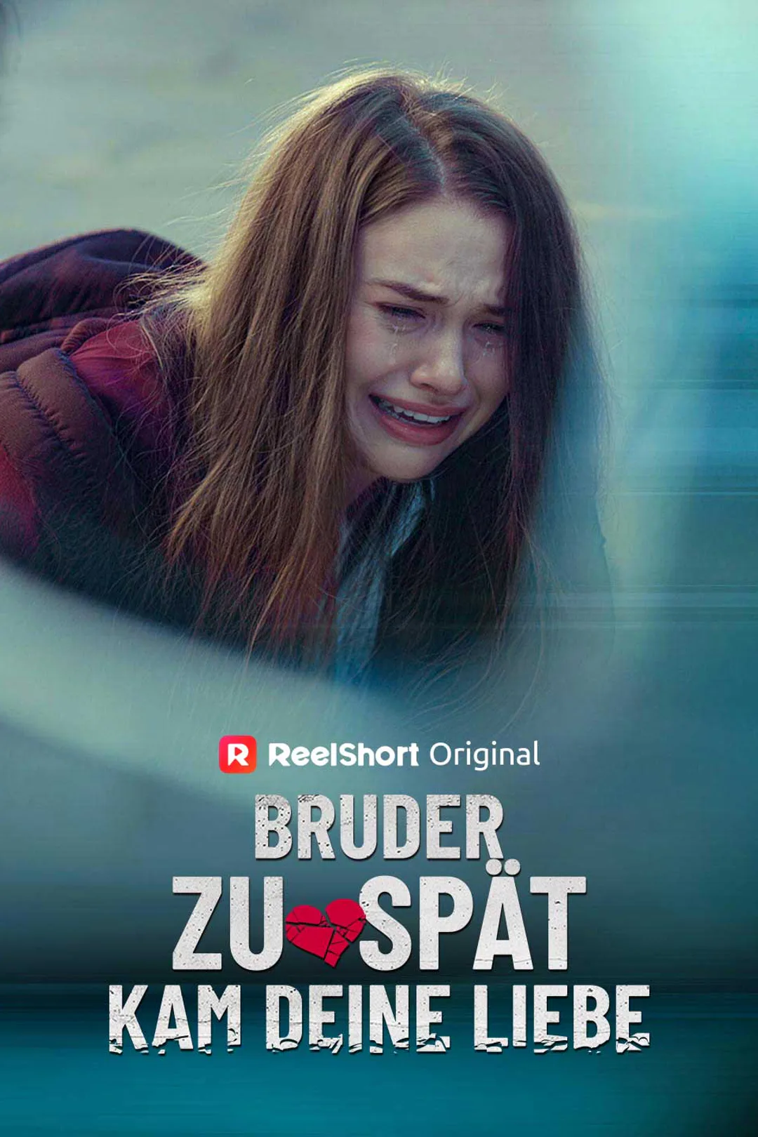 Poster von Bruder, zu spät kam deine Liebe