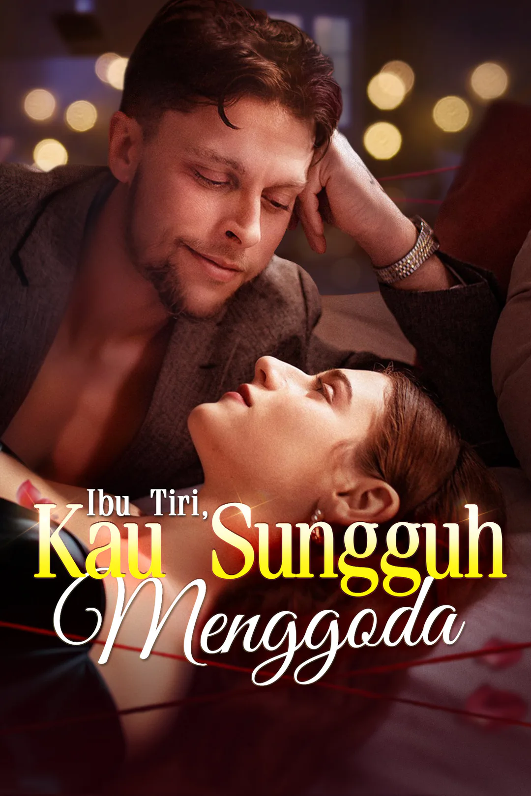 Poster Ibu Tiri, Kau Sungguh Menggoda