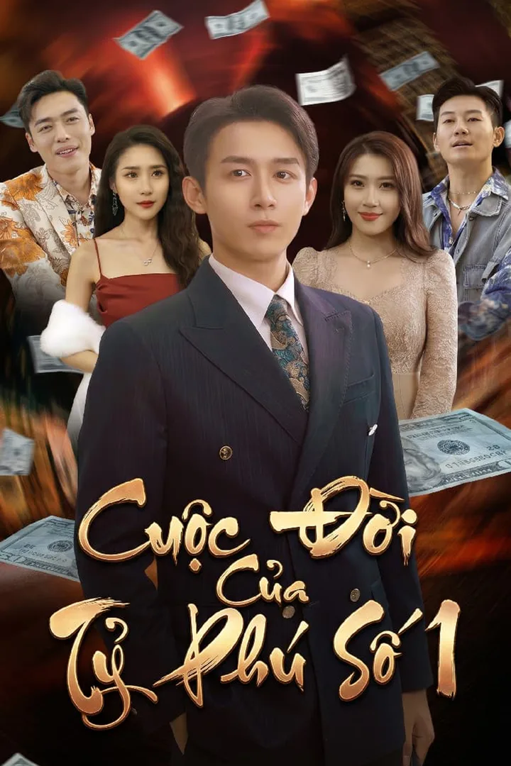 Poster phim Cuộc Đời Của Tỷ Phú Số 1