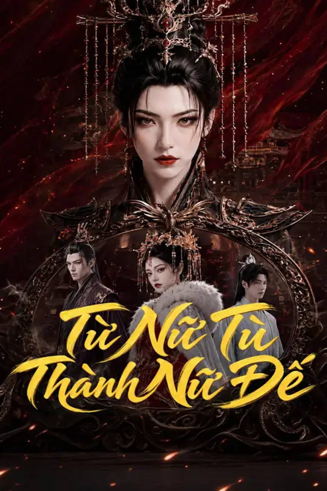 Poster phim Từ Nữ Tù Thành Nữ Đế