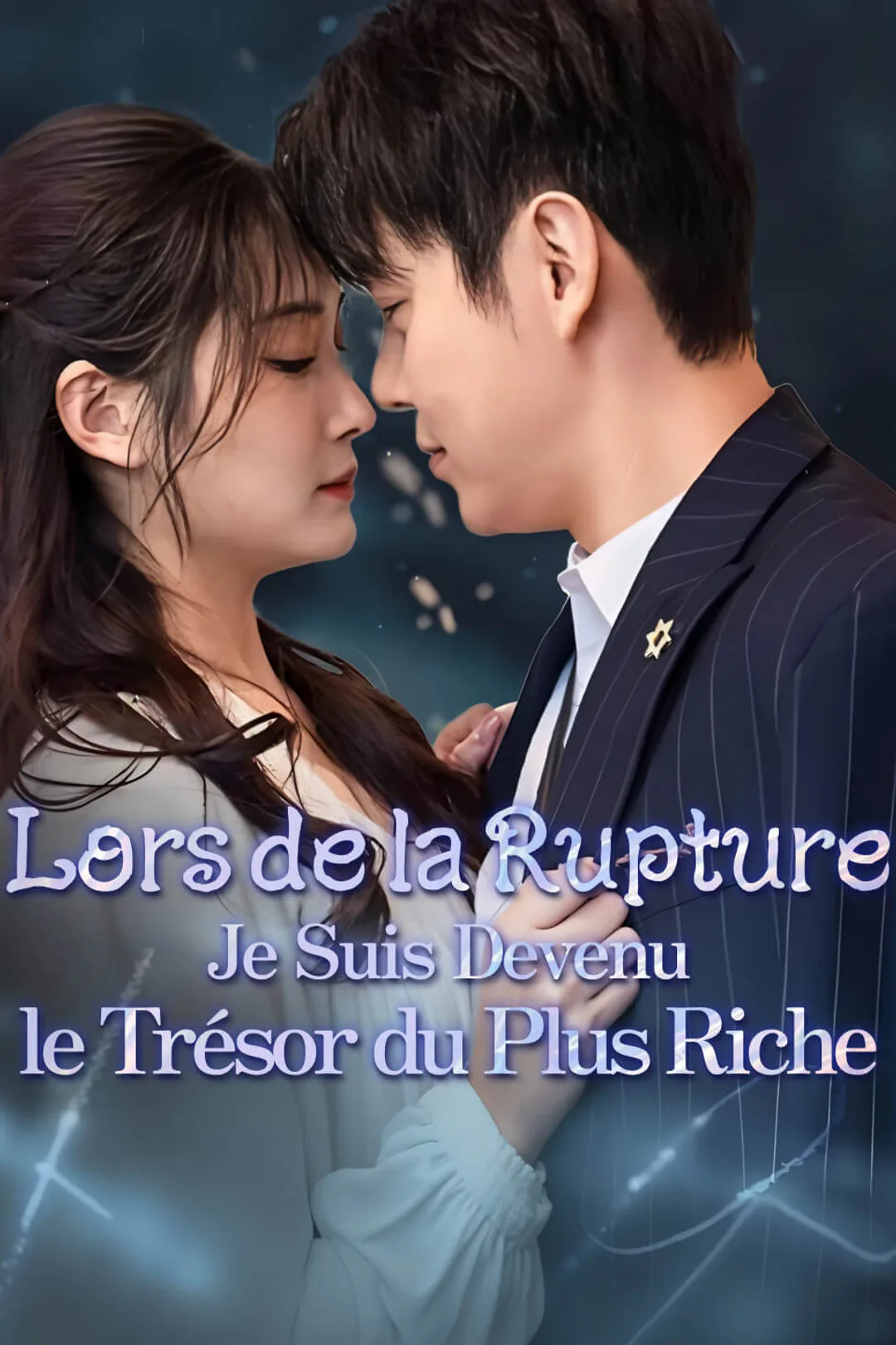 Affiche de Lors de la Rupture, Je Suis Devenu le Trésor du Plus Riche