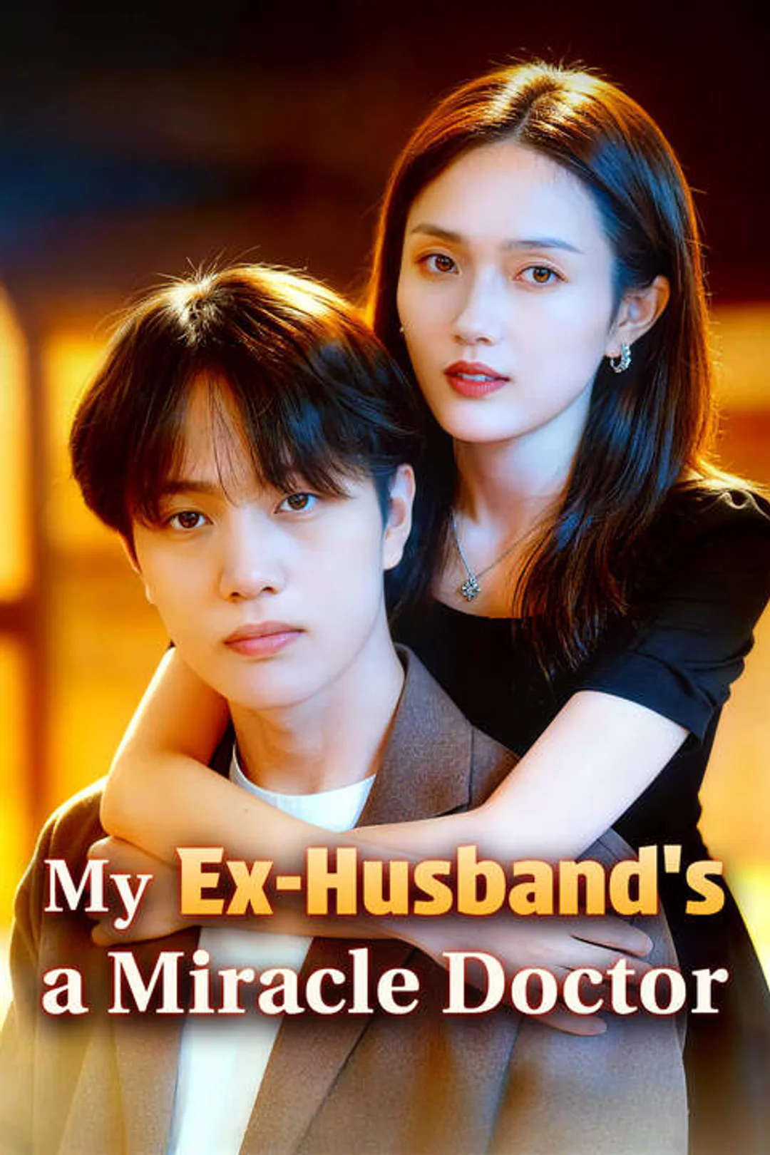 My Ex-Husband’s a Miracle Doctor poster