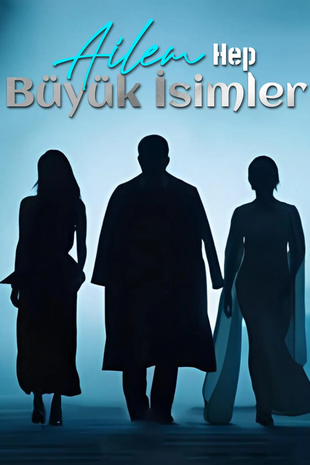 Ailem Hep Büyük İsimler afişi