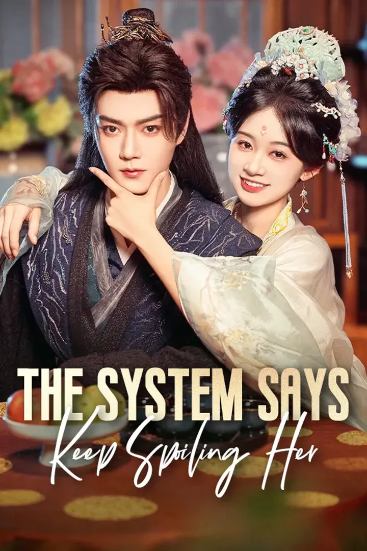 The System Says: Keep Spoiling Her poster