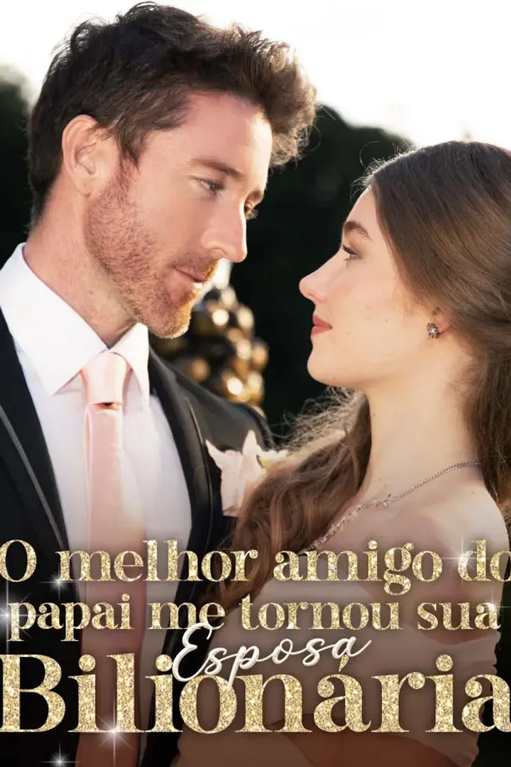 Pôster de O melhor amigo do papai me tornou sua esposa bilionária