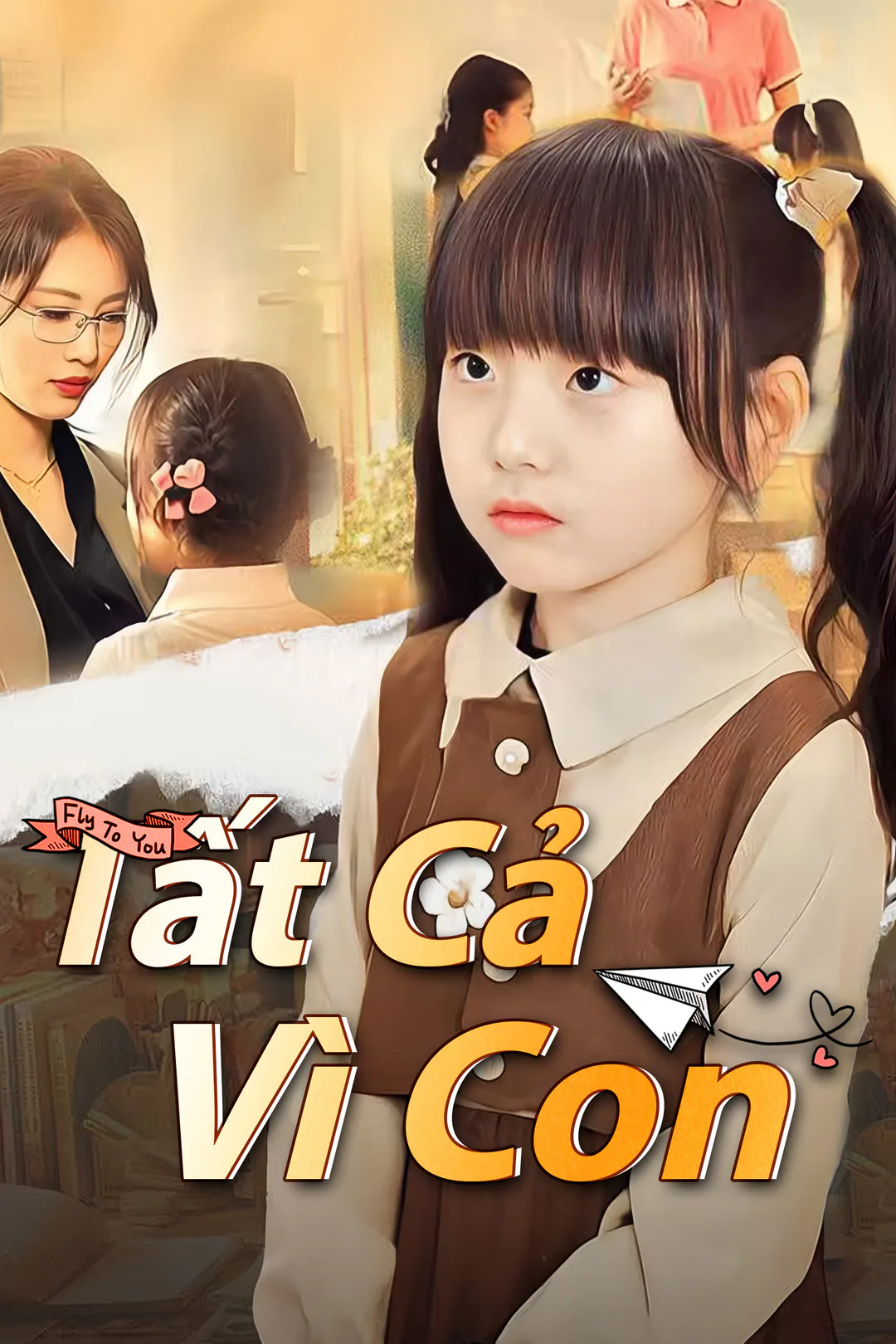 Poster phim Tất Cả Vì Con