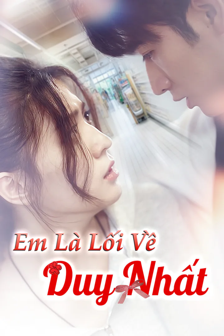 Poster phim Em Là Lối Về Duy Nhất