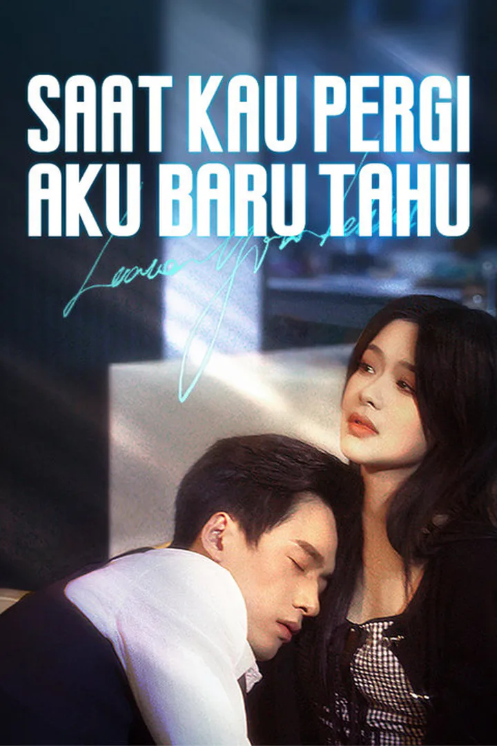 Poster Saat Kau Pergi, Aku Baru Tahu