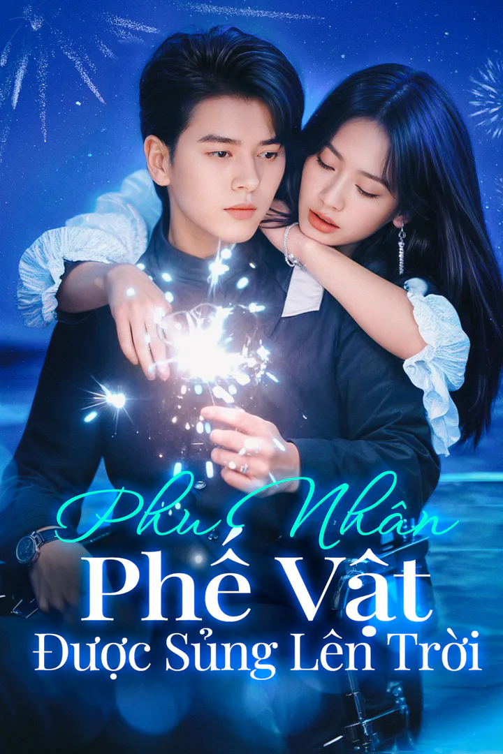 Poster phim Phu Nhân Phế Vật Được Sủng Lên Trời(Phiên bản lồng tiếng)