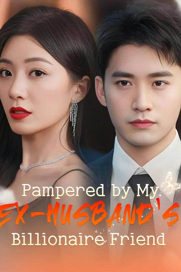 Pampered by My Ex-husband's Billionaire Friend poster
