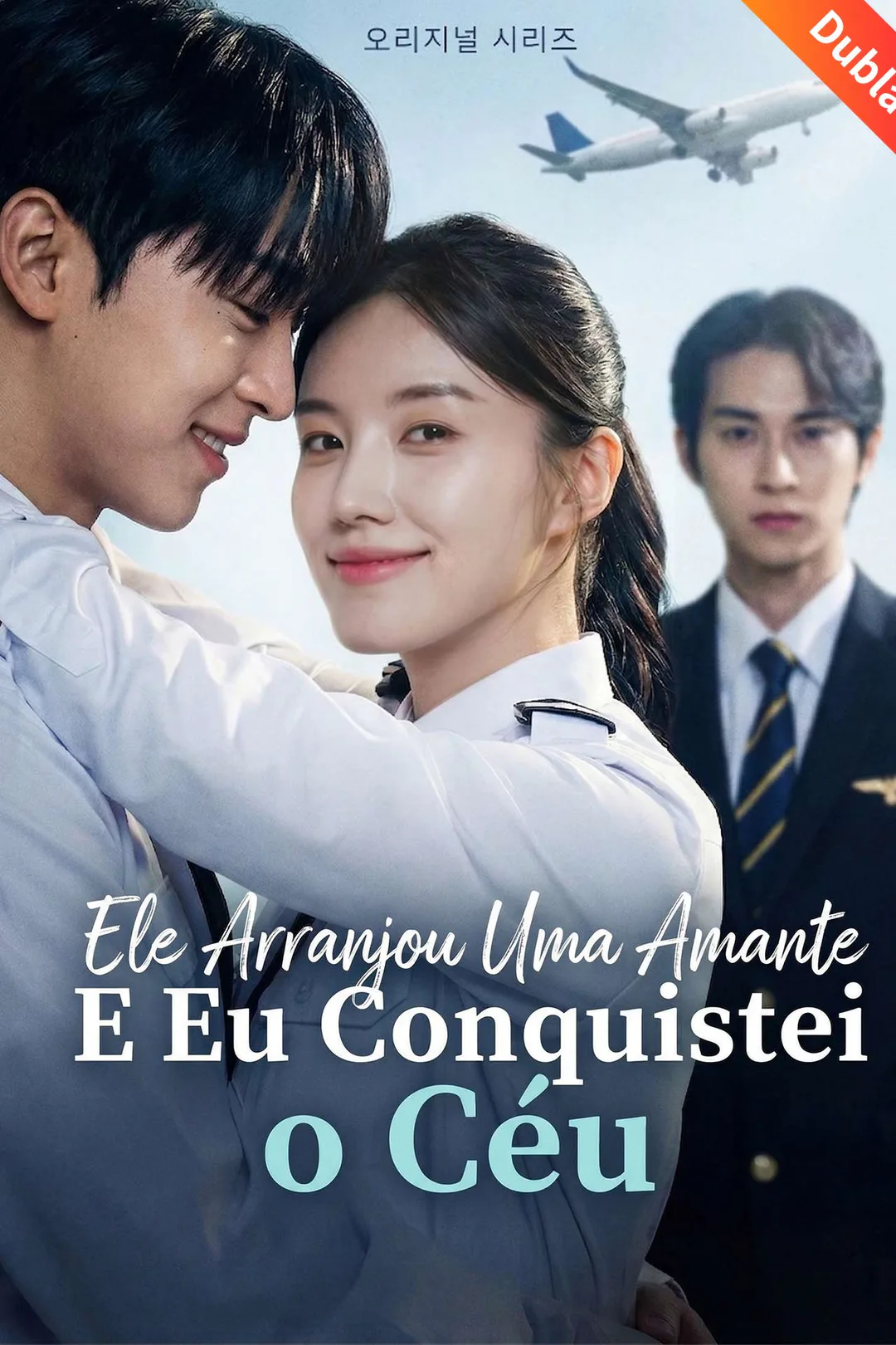 Pôster de Ele Arranjou Uma Amante E Eu Conquistei o Céu