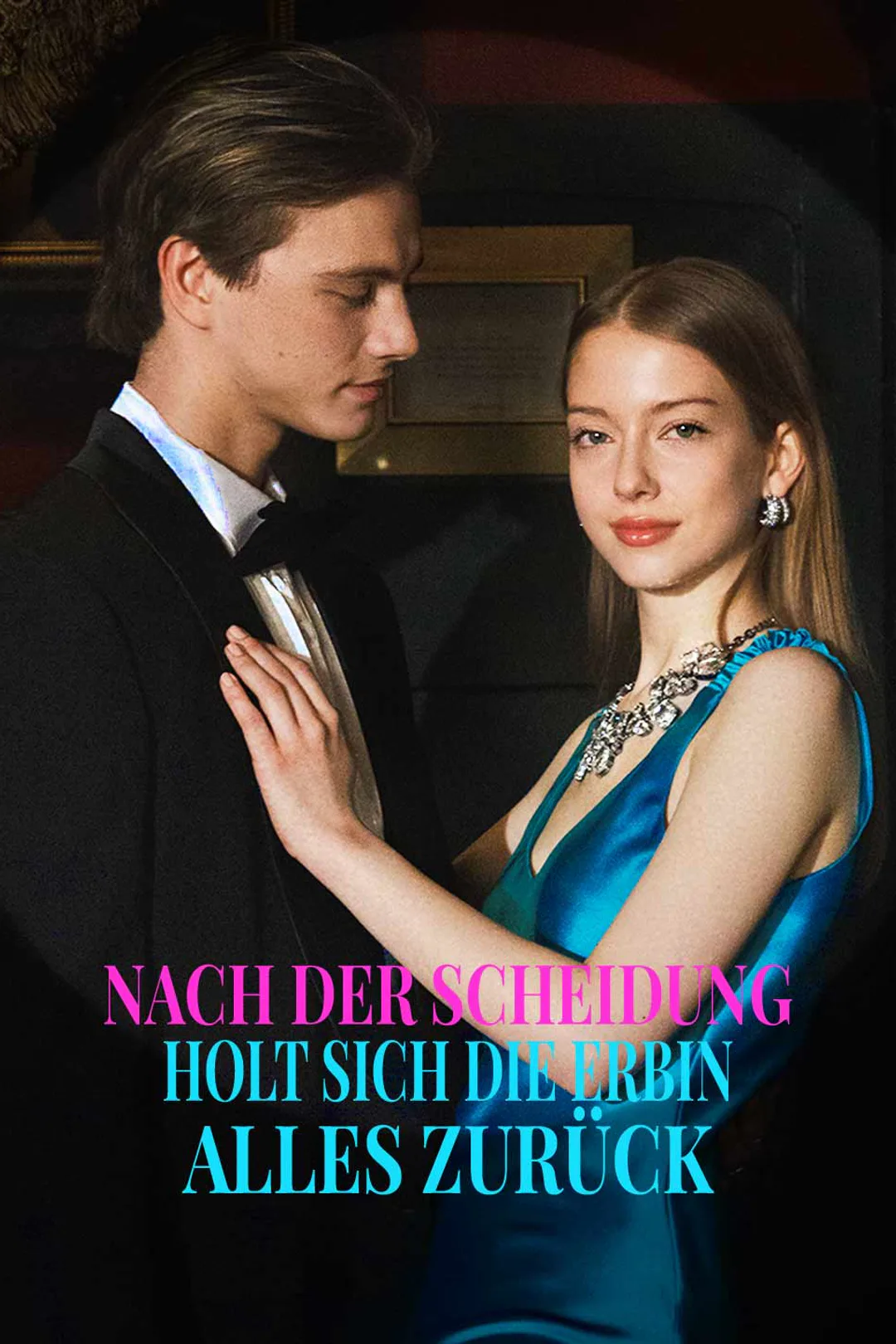 Poster von Nach der Scheidung holt sich die Erbin alles zurück