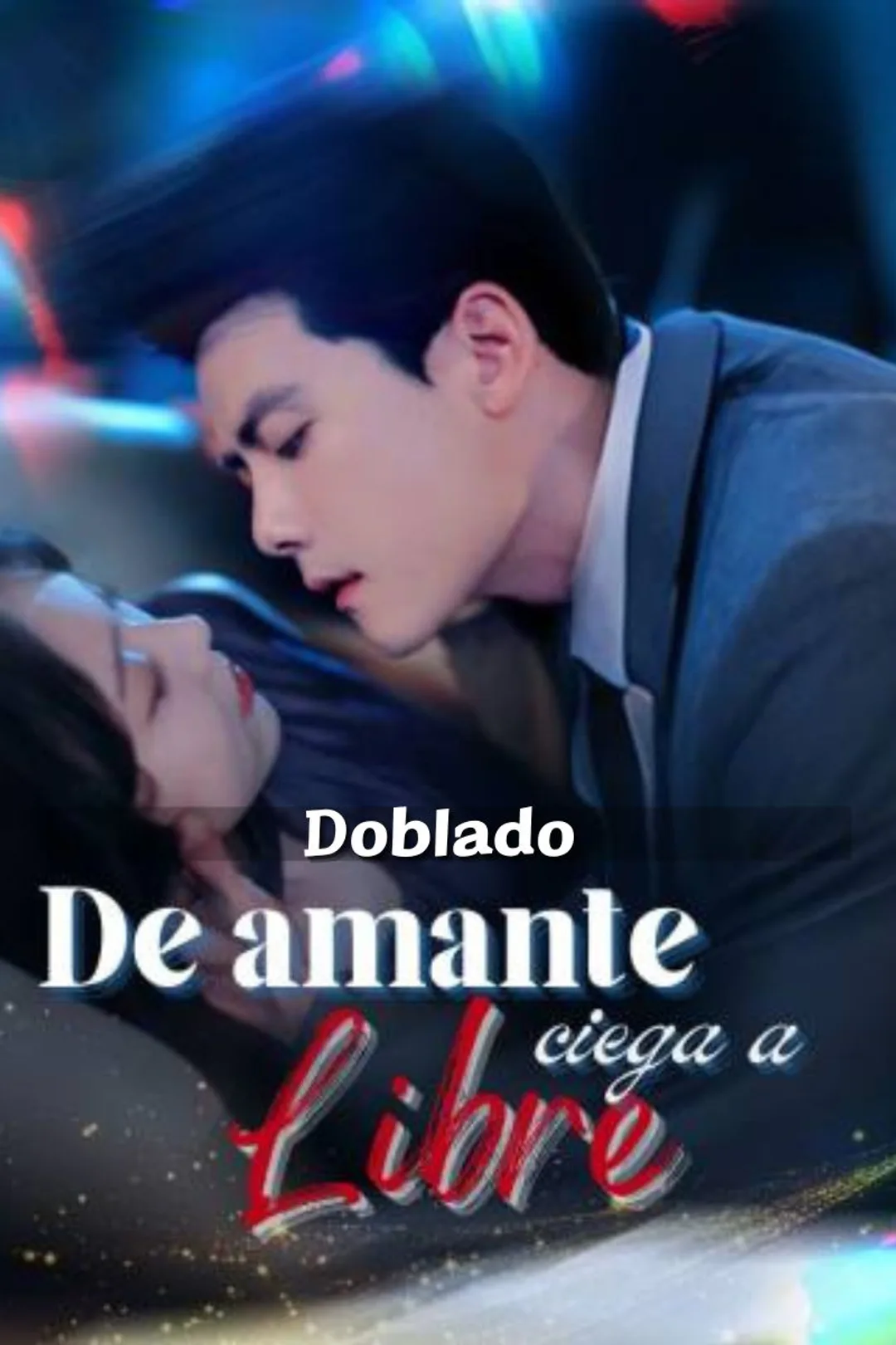 Póster de De amante ciega a libre