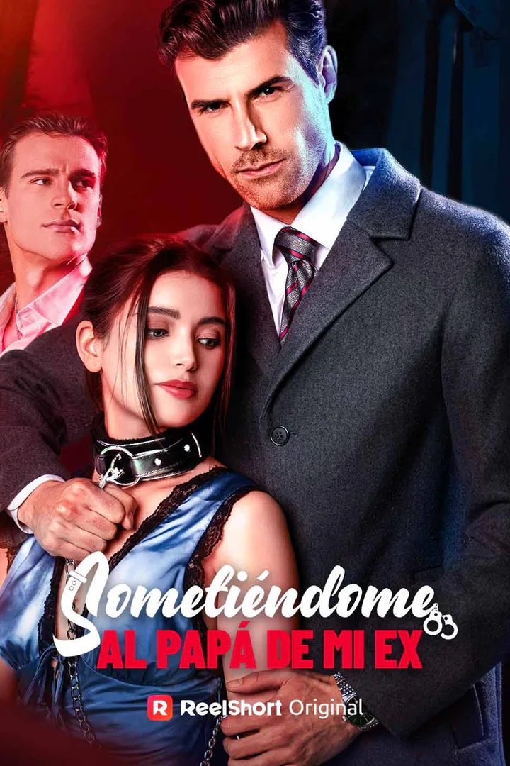Póster de Sometiéndome al Papá de Mi Ex