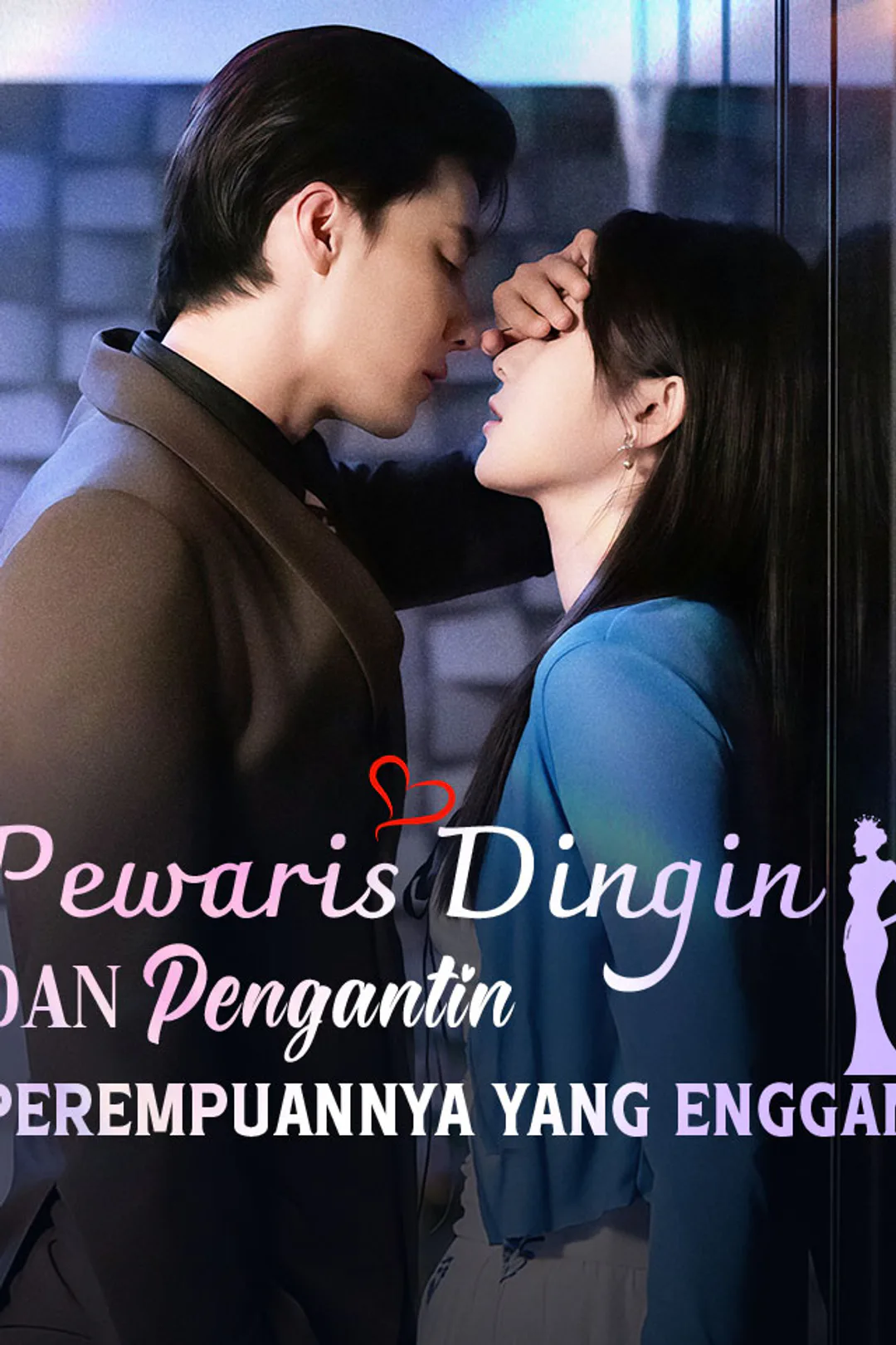 Poster Pewaris Dingin dan Pengantin Perempuannya yang Enggan