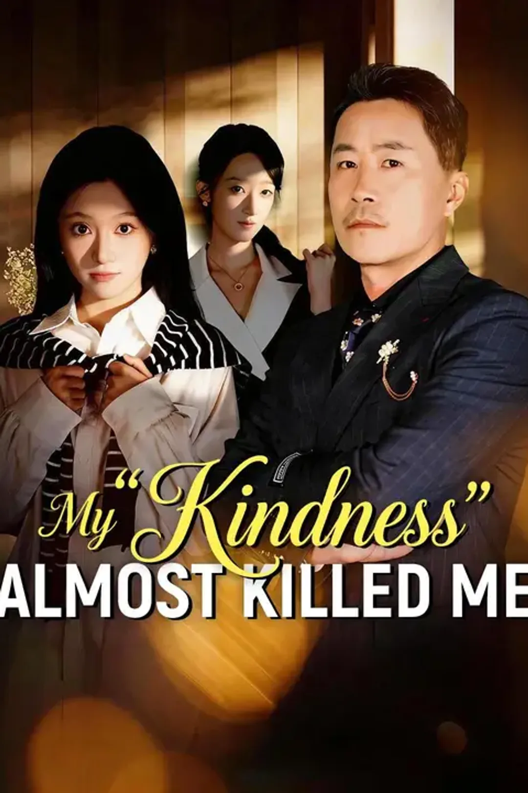 My "Kindness" Almost Killed Me poster