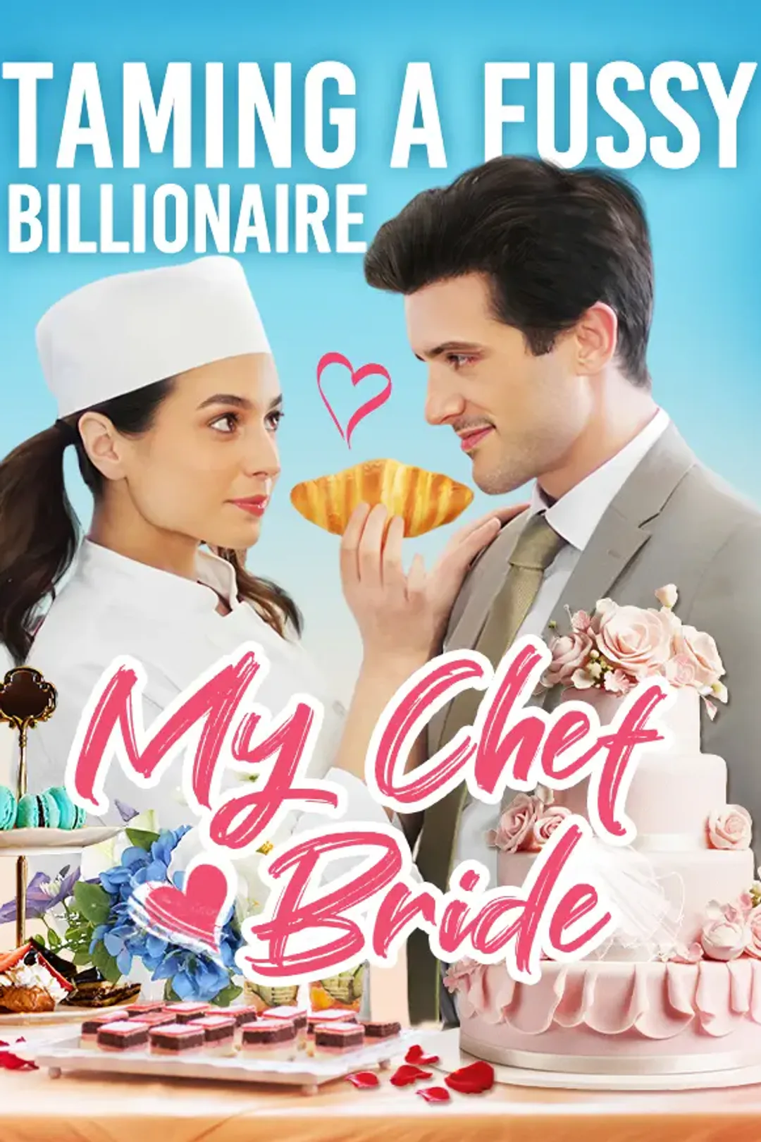 Taming a fussy billionaire: My Chef Bride poster