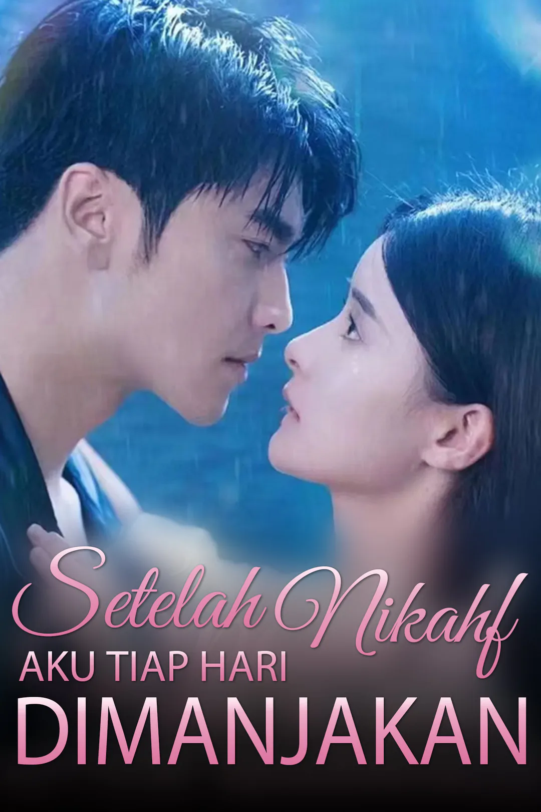 Poster Setelah Nikah, Aku Tiap Hari Dimanjakan