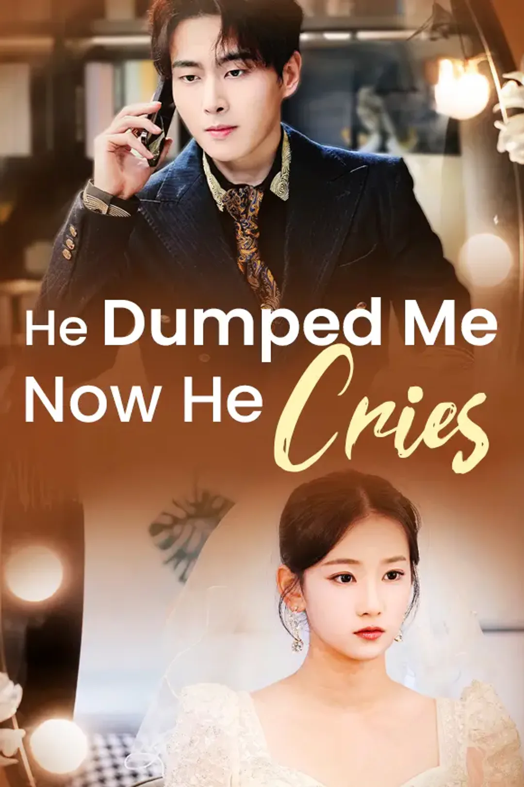 He Dumped Me, Now He Cries poster