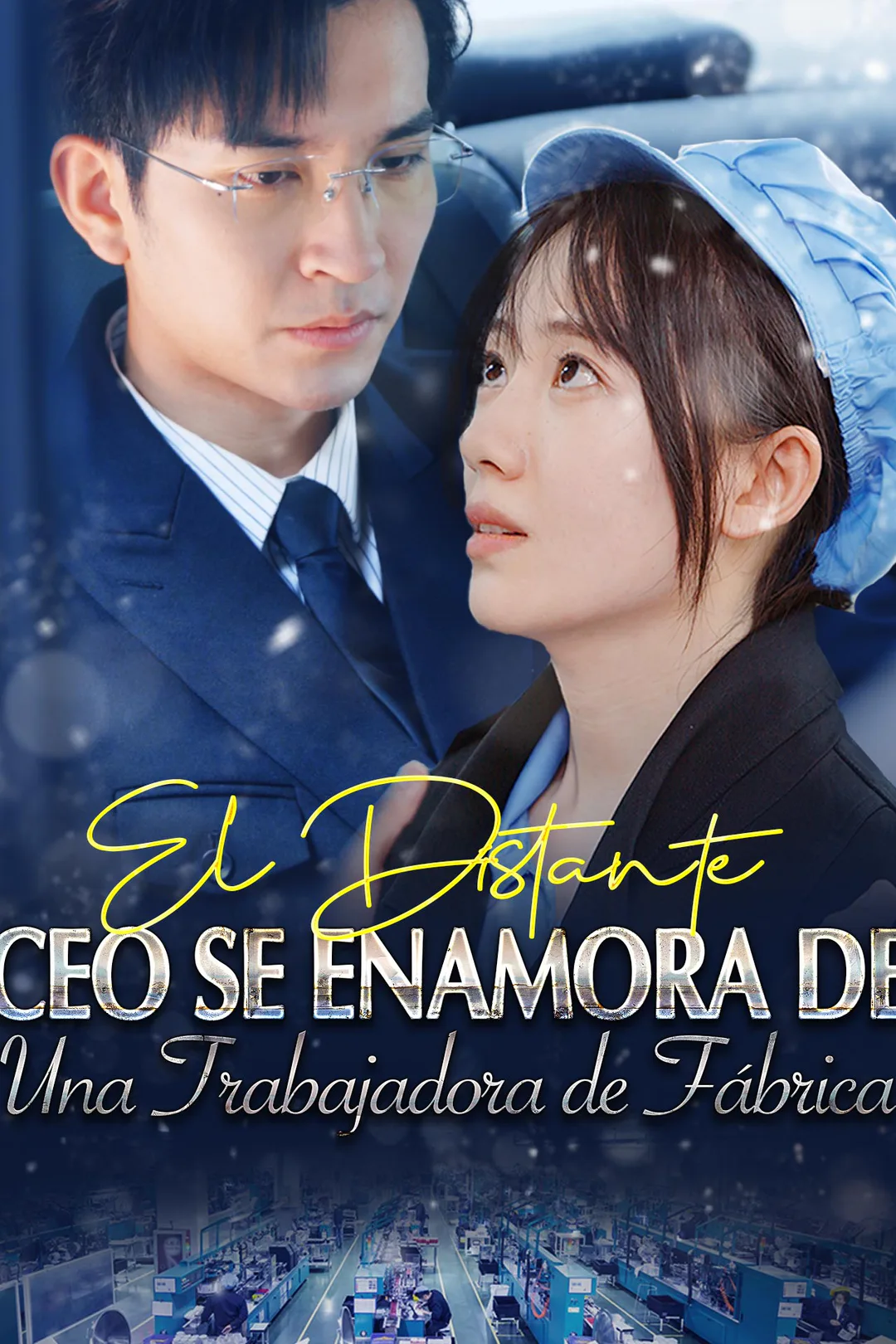 Póster de El Distante CEO Se Enamora de Una Trabajadora de Fábrica