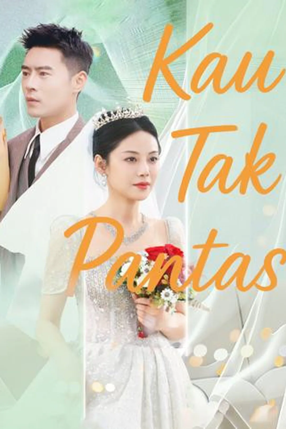 Poster Kau Tak Pantas