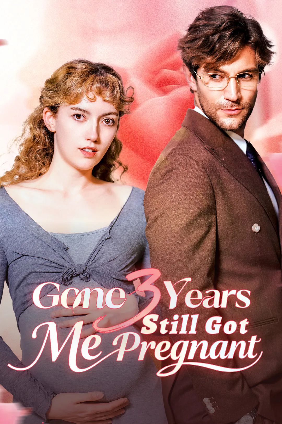 Gone 3 Years, Still Got Me Pregnant poster