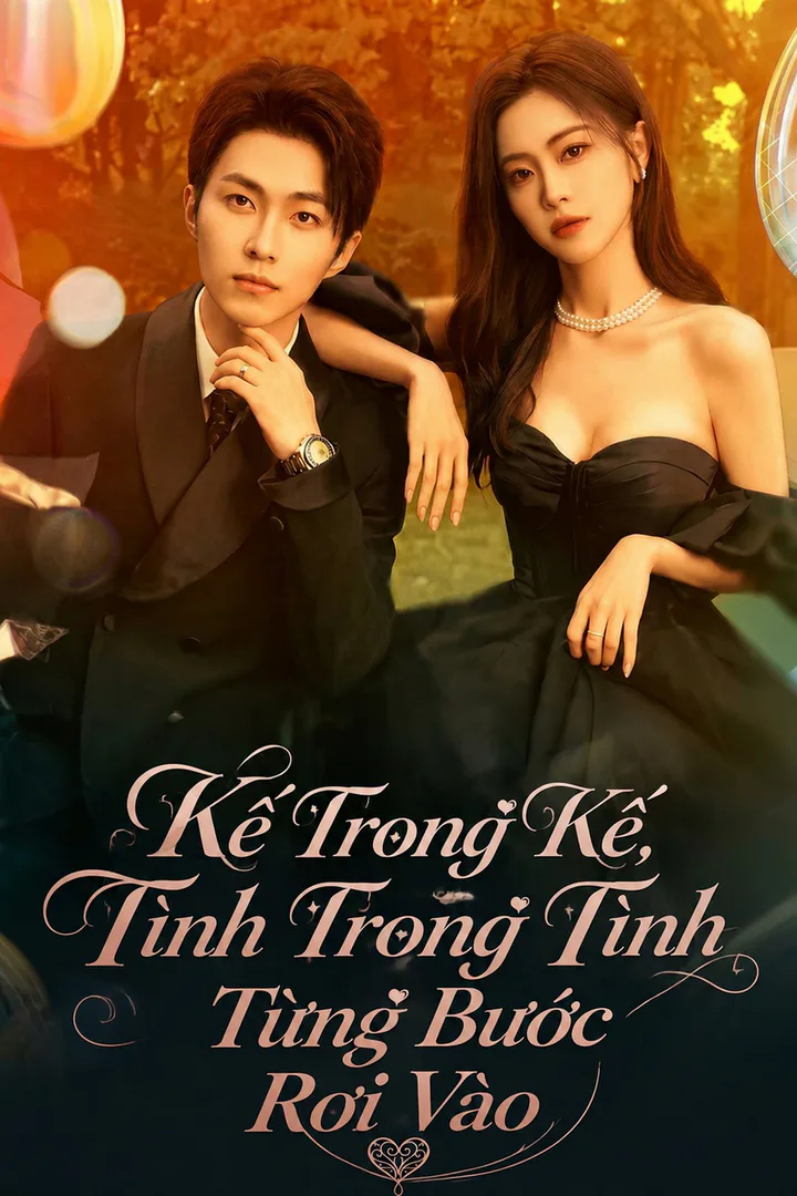 Poster phim Kế Trong Kế, Tình Trong Tình/Từng Bước Rơi Vào