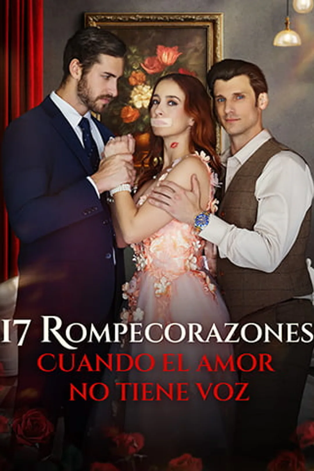 Póster de 17 Rompecorazones: Cuando el amor no tiene voz