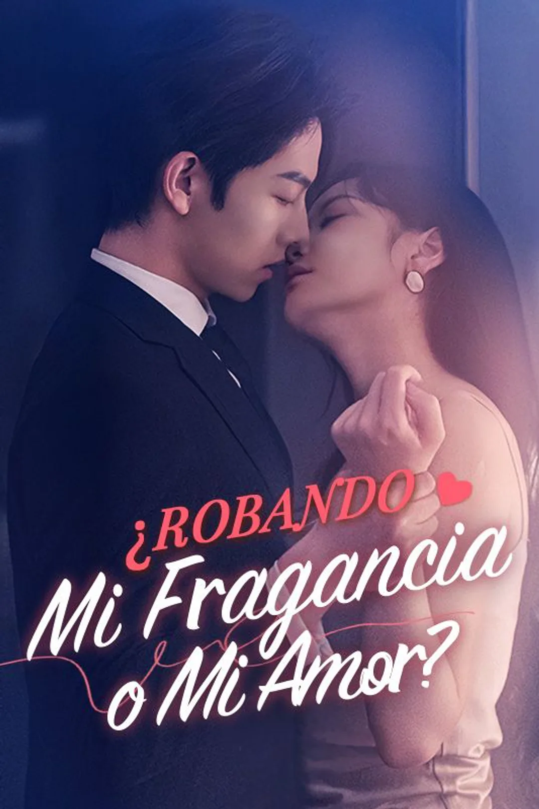 Póster de ¿Robando Mi Fragancia o Mi Amor?