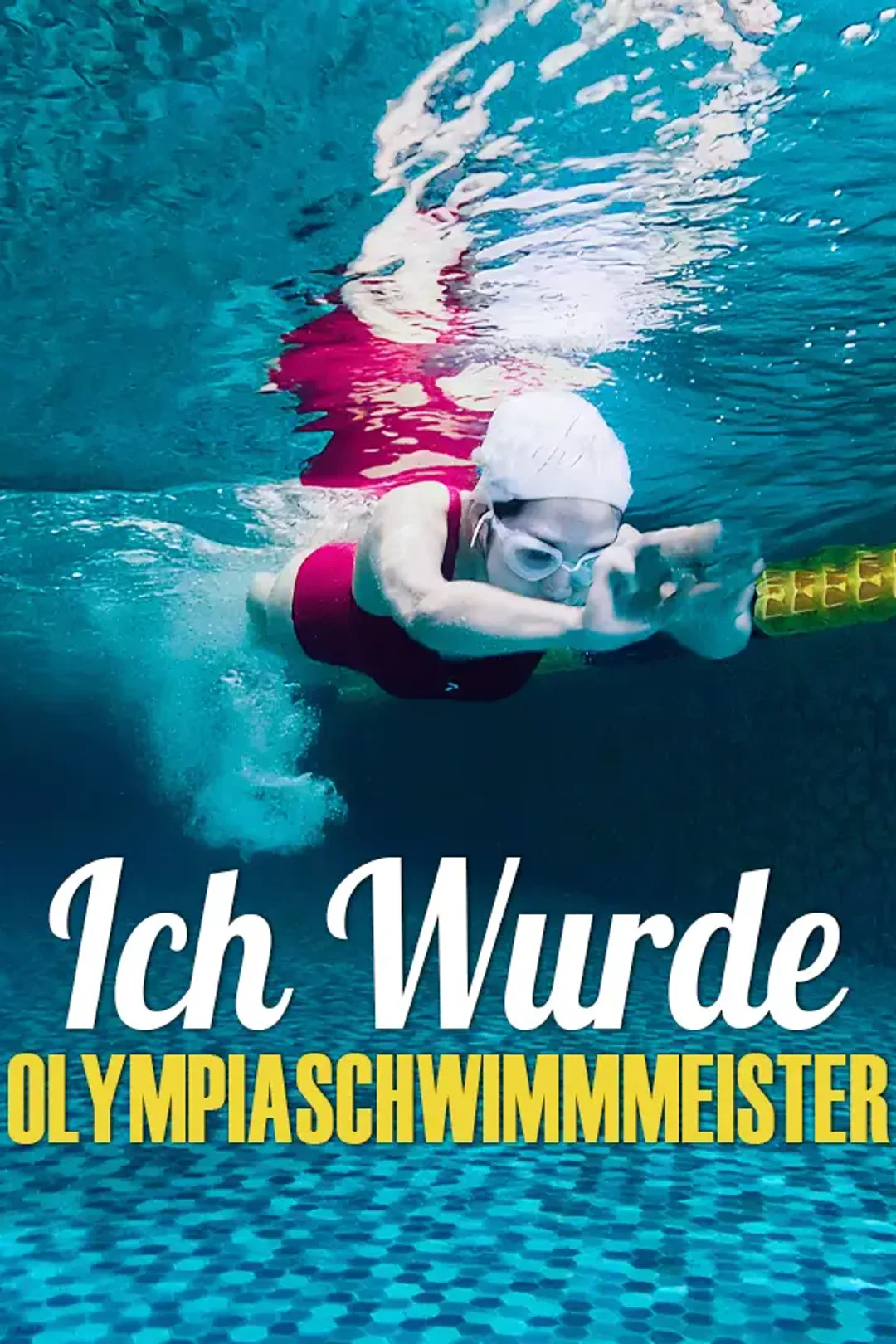 Poster von Ich Wurde Olympiaschwimmmeister