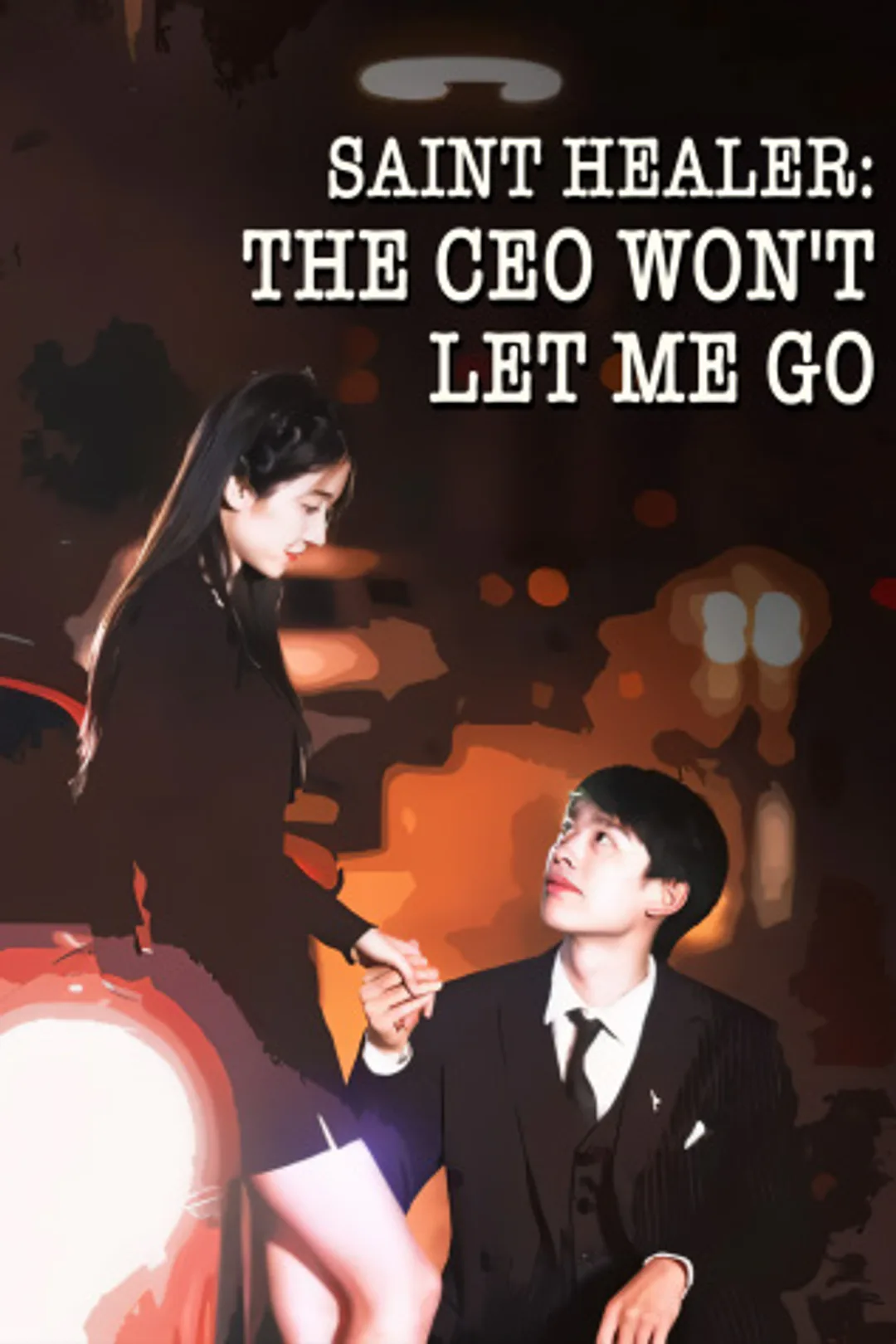 Saint Healer: the CEO Won't Let Me Go poster