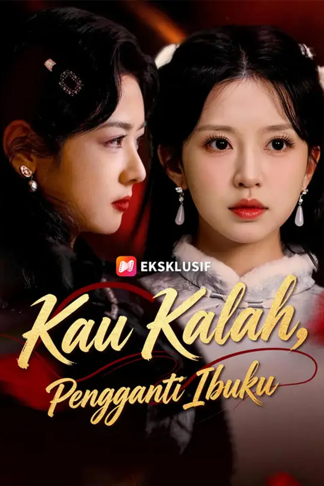 Poster Kau Kalah, Pengganti Ibuku