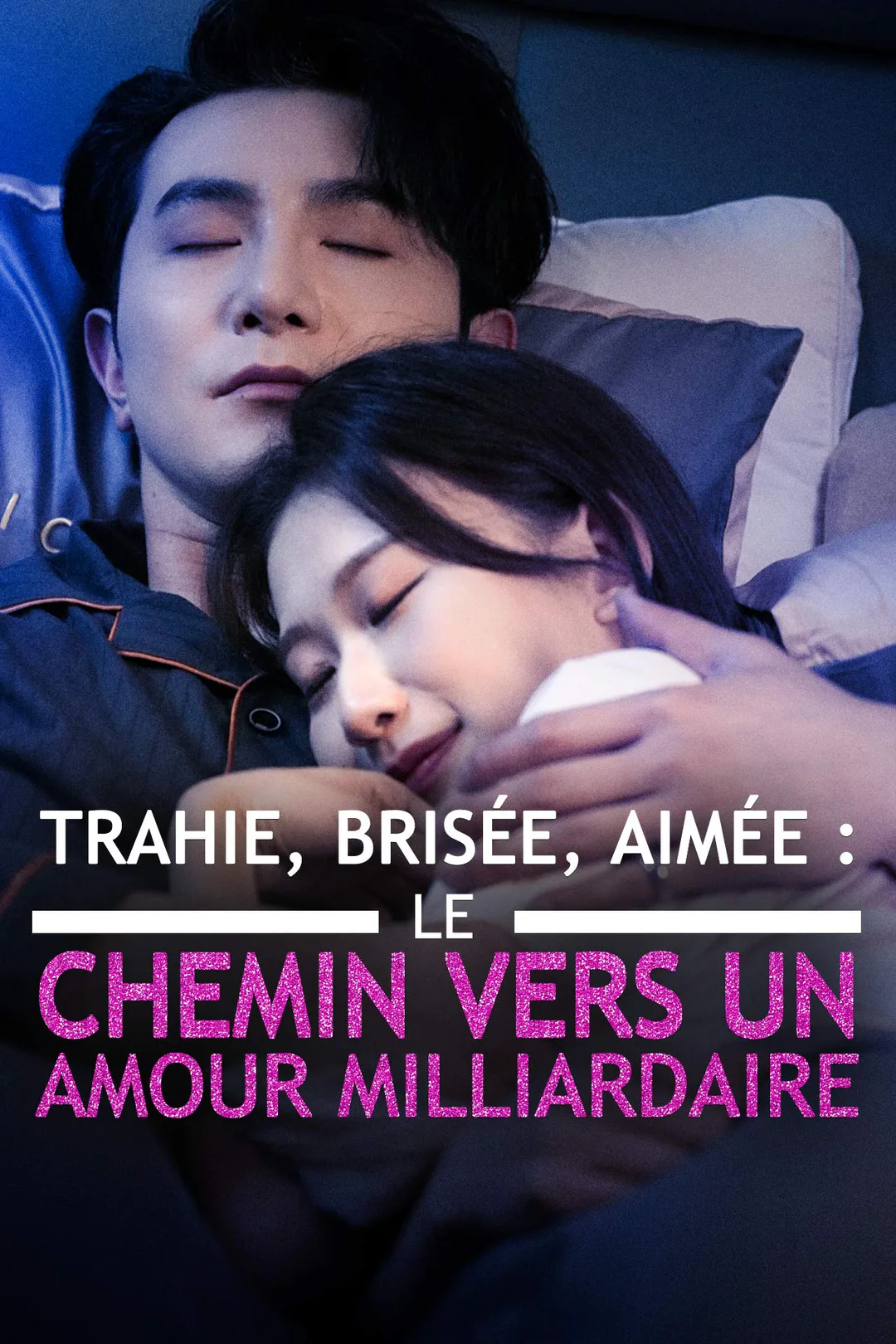 Affiche de Trahie, Brisée, Aimée : Le Chemin vers un Amour Milliardaire