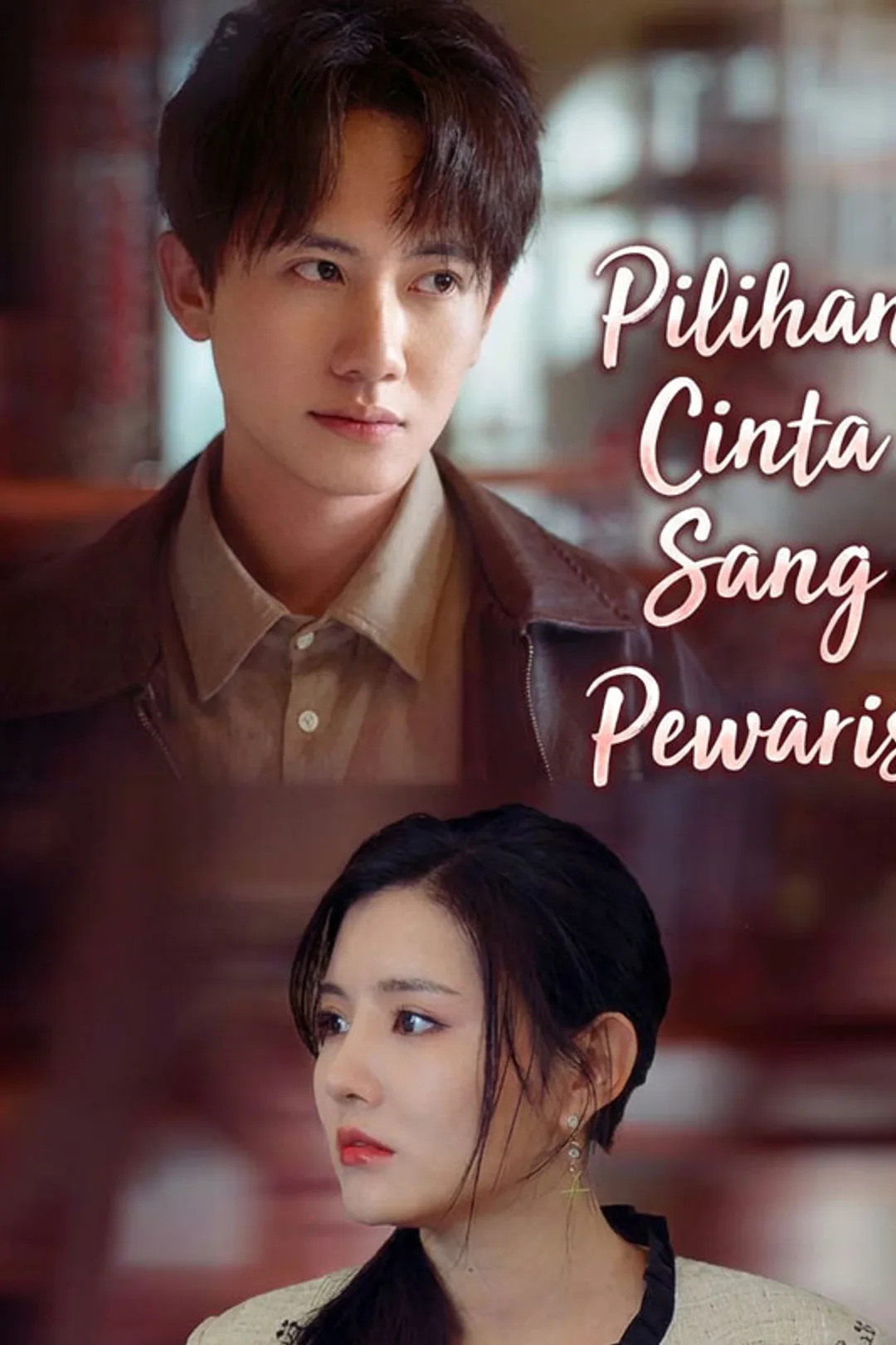 Poster Pilihan Cinta Sang Pewaris